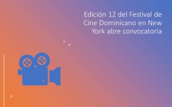 Edición 12 del Festival de Cine Dominicano en New York abre convocatoria